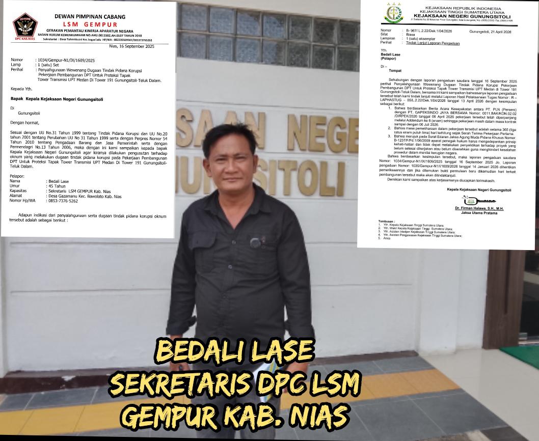 Bedali Lase Apresiasi Kinerja Kejari Gunungsitoli atas Hasil Tindak Lanjut Laporannya