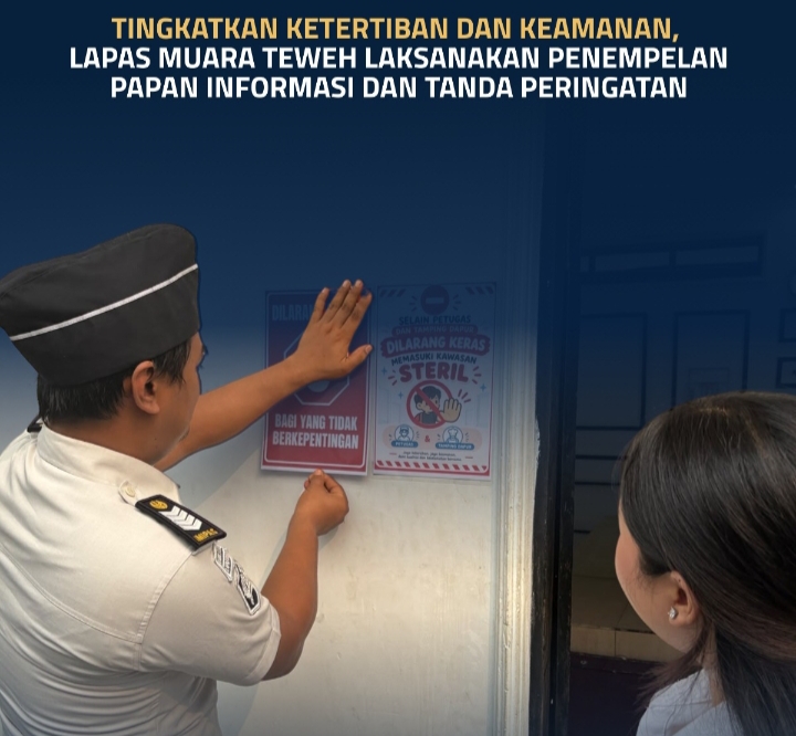 Perkuat Keamanan, Lapas Muara Teweh Pasang Papan Informasi dan Tanda Peringatan